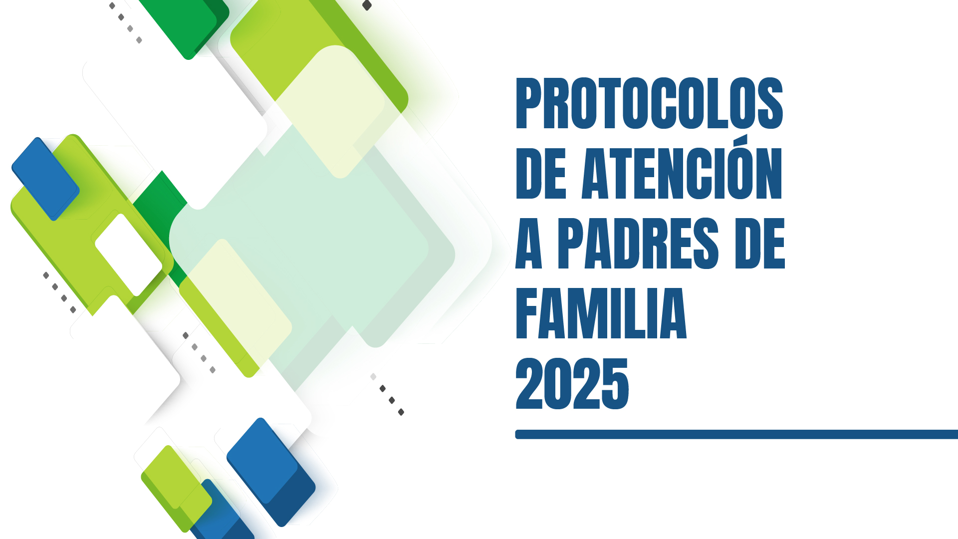 Protocolos de atención a padres de familia 2025